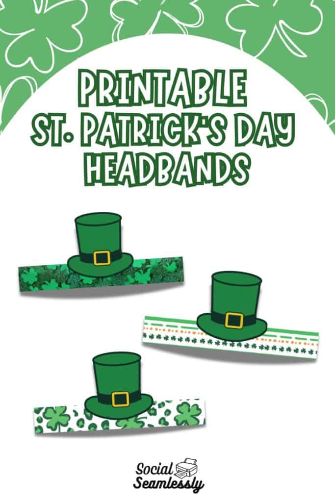 Three printable St. Patrick’s Day headband templates featuring green leprechaun hats and shamrock‑themed bands
