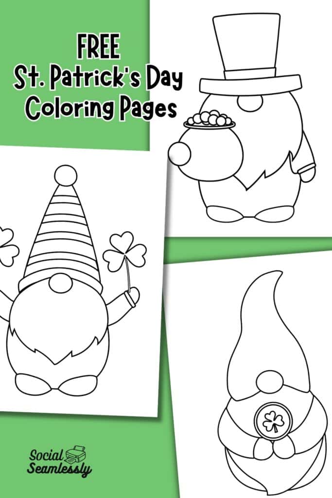 Promotional graphic for free St. Patrick’s Day coloring pages showing three gnome illustrations: one holding a pot of gold, one holding two shamrocks, and one with a tall curved hat and shamrock emblem. Text reads ‘FREE St. Patrick’s Day Coloring Pages’ with the Social Seamlessly logo