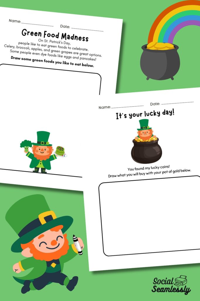 Two St. Patrick’s Day activity sheets for kids: a ‘Green Food Madness’ page inviting children to draw green foods, with a leprechaun holding broccoli and green pancakes, and an ‘It’s Your Lucky Day’ page asking kids to draw what they’d buy with a pot of gold, featuring a leprechaun sitting in gold coins. Social Seamlessly logo in the corner.