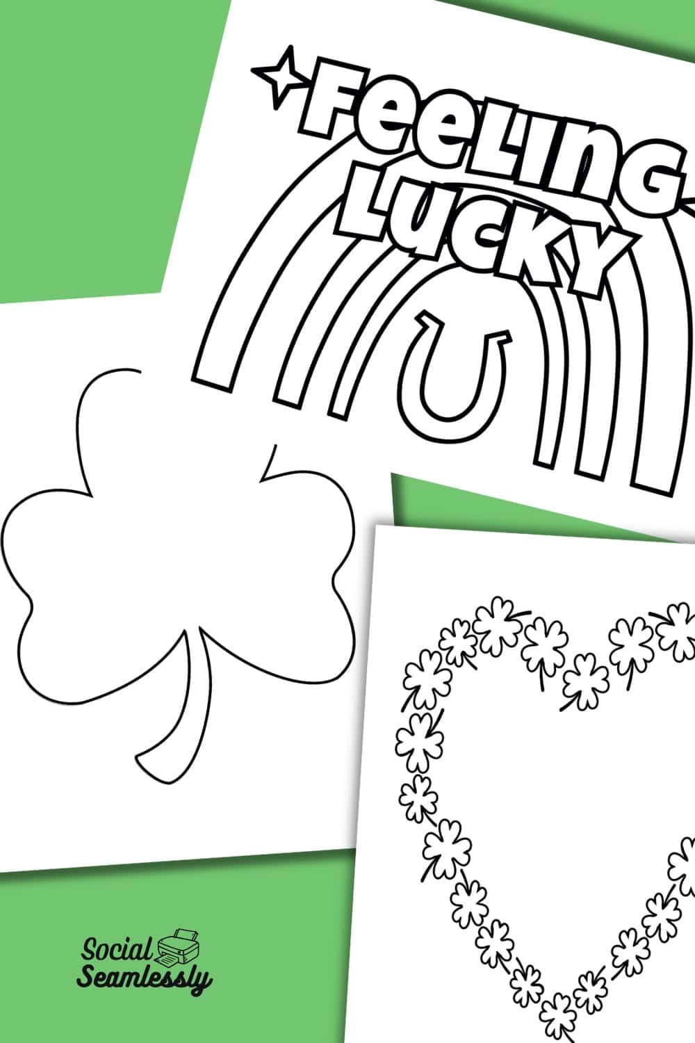Three St. Patrick’s Day coloring pages featuring a ‘Feeling Lucky’ rainbow and horseshoe design, a simple shamrock outline, and a heart shape made from small shamrocks. Social Seamlessly logo in the corner
